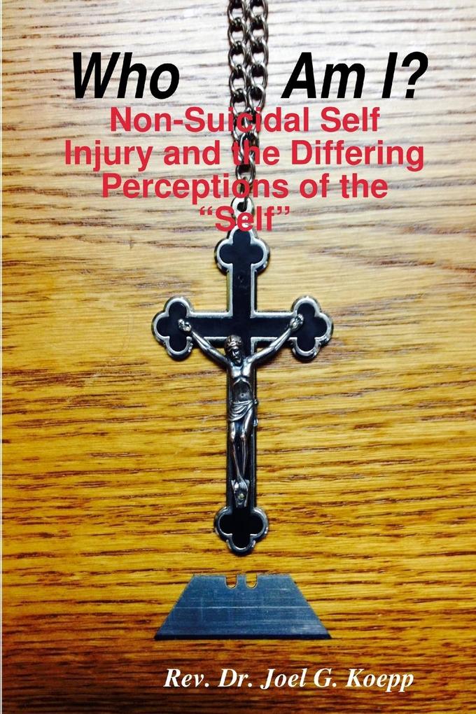 Who Am I? Non-Suicidal Self Injury and the Differing Perceptions of the 'Self'