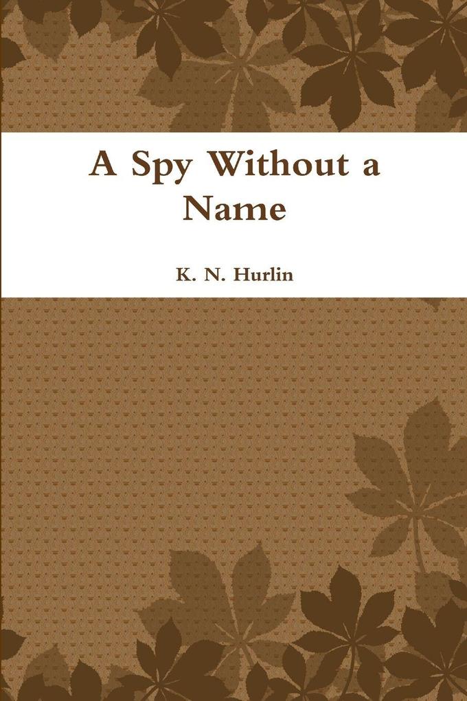 A Spy Without a Name