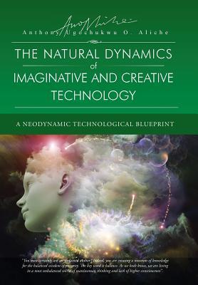 The Natural Dynamic of Imaginative and Creative Technology