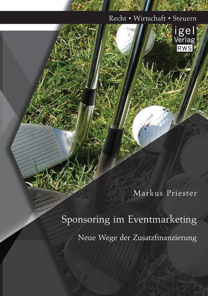 Sponsoring im Eventmarketing: Neue Wege der Zusatzfinanzierung