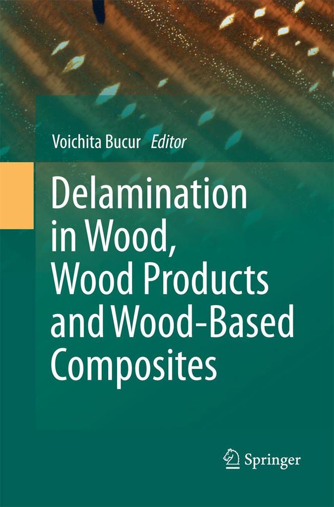 Delamination in Wood Wood Products and Wood-Based Composites