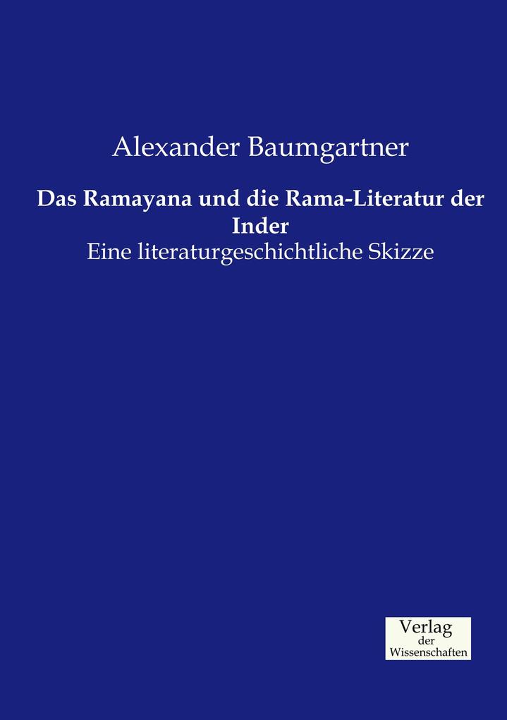 Das Ramayana und die Rama-Literatur der Inder