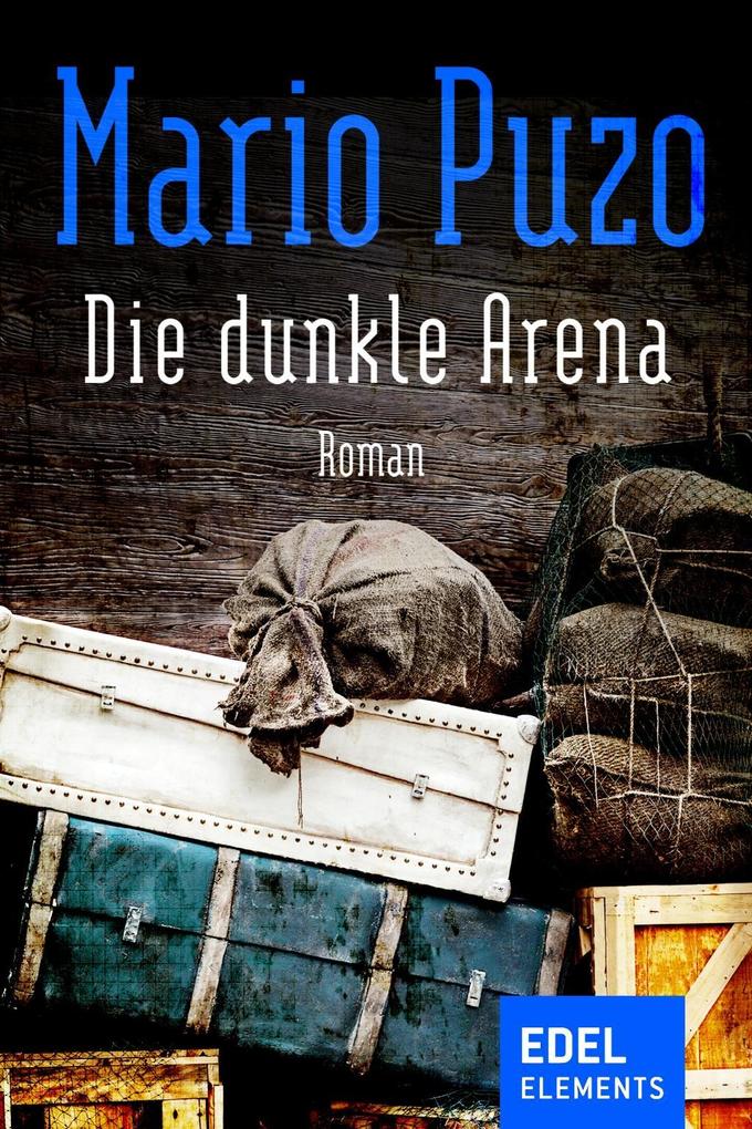 Die dunkle Arena - Mario Puzo
