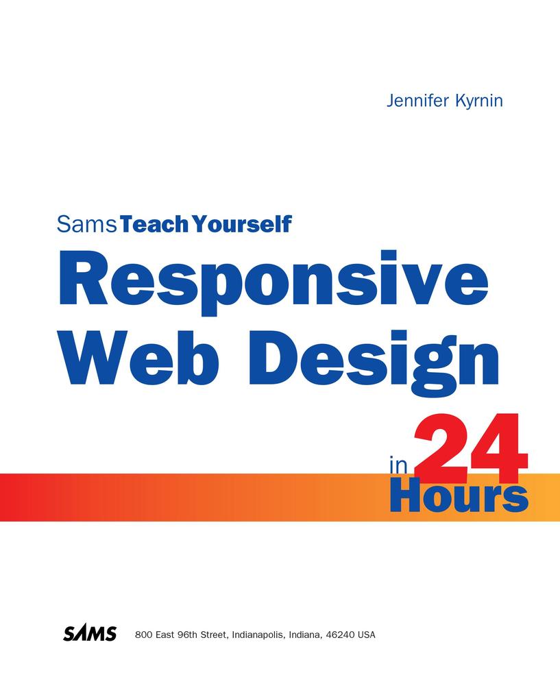 Responsive Web  in 24 Hours Sams Teach Yourself