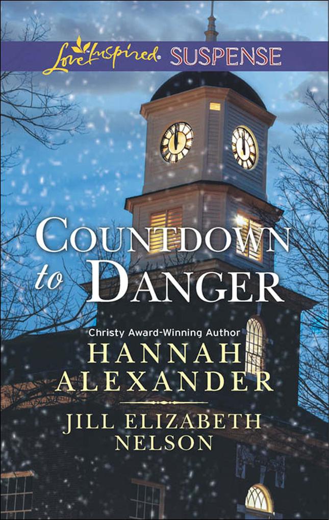 Countdown To Danger: Alive After New Year / New Year‘s Target (Mills & Boon Love Inspired Suspense)