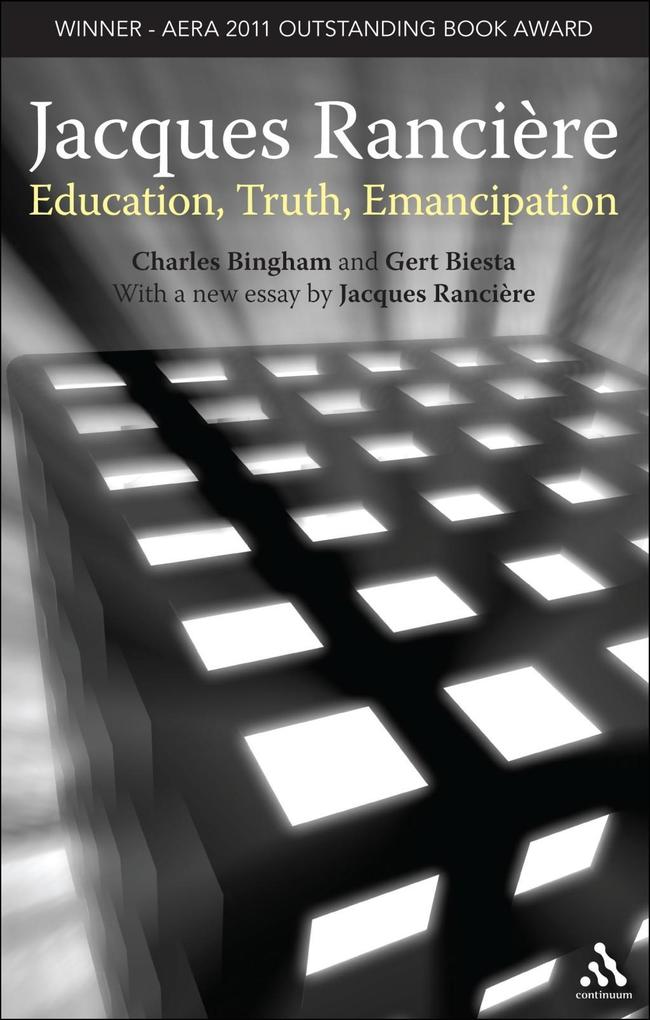 Jacques Ranciere: Education Truth Emancipation