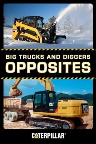 Big Trucks and Diggers: Opposites