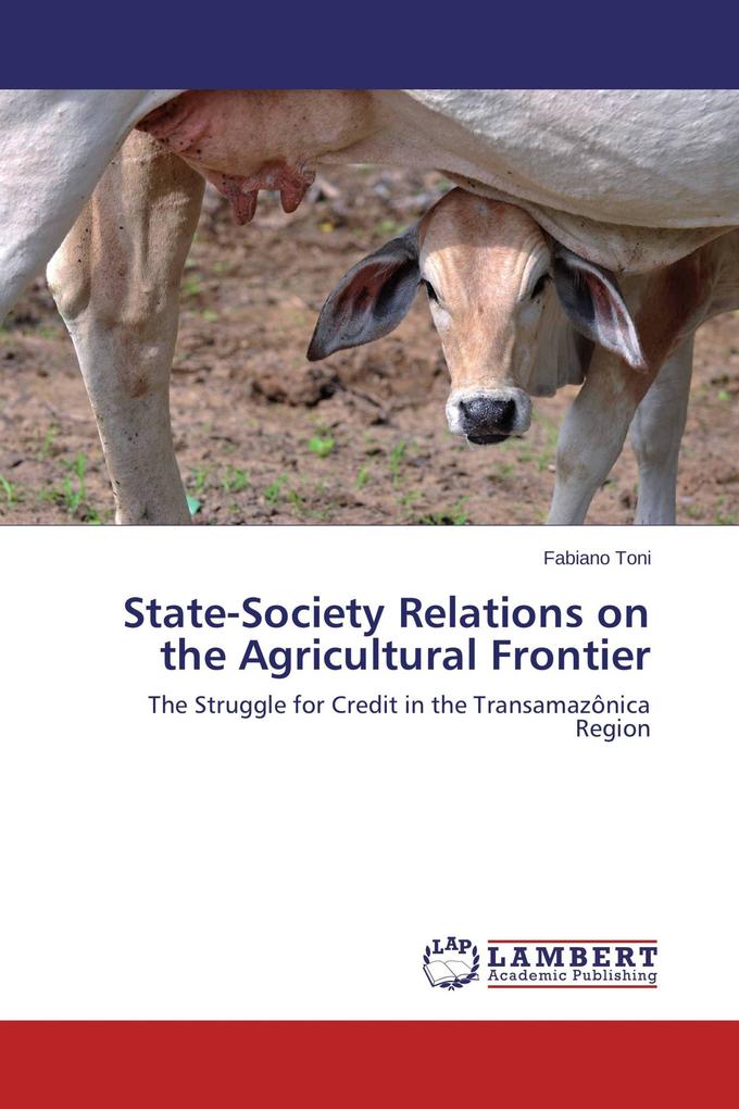 State-Society Relations on the Agricultural Frontier