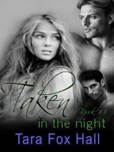 Taken in the Night als eBook Download von Tara Fox Hall - Tara Fox Hall