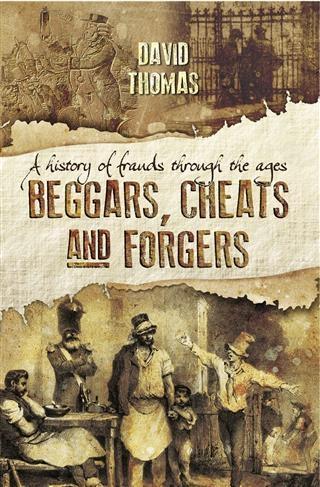 Beggars Cheats and Forgers