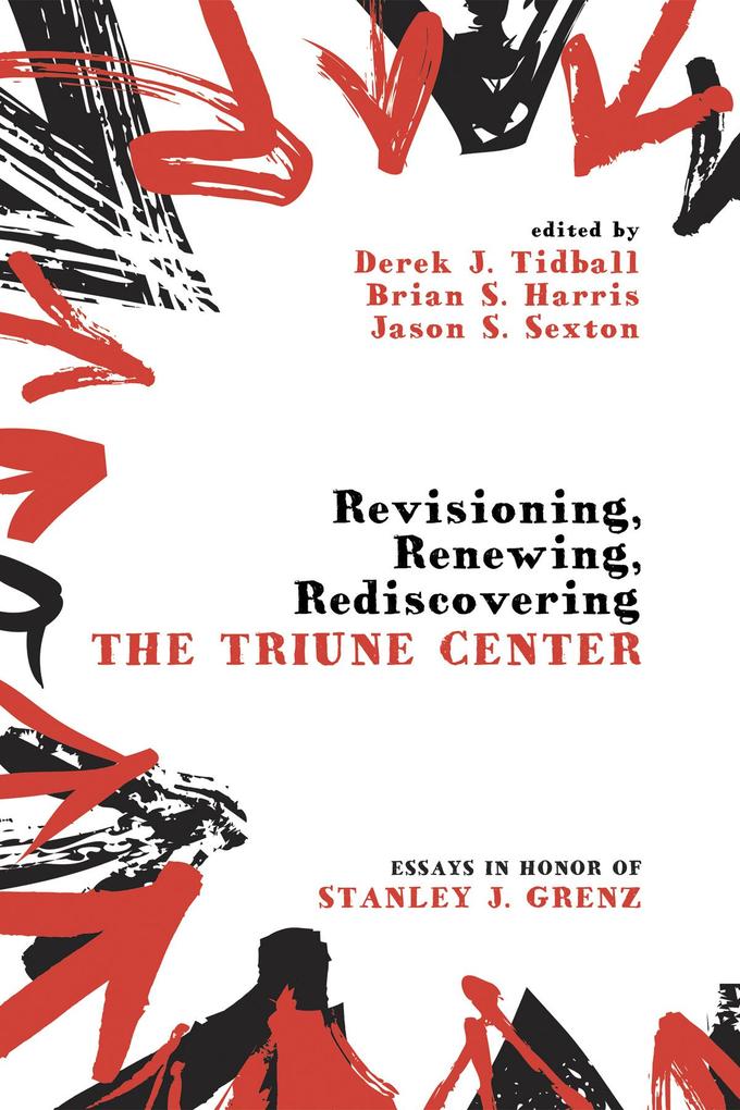 Revisioning Renewing Rediscovering the Triune Center