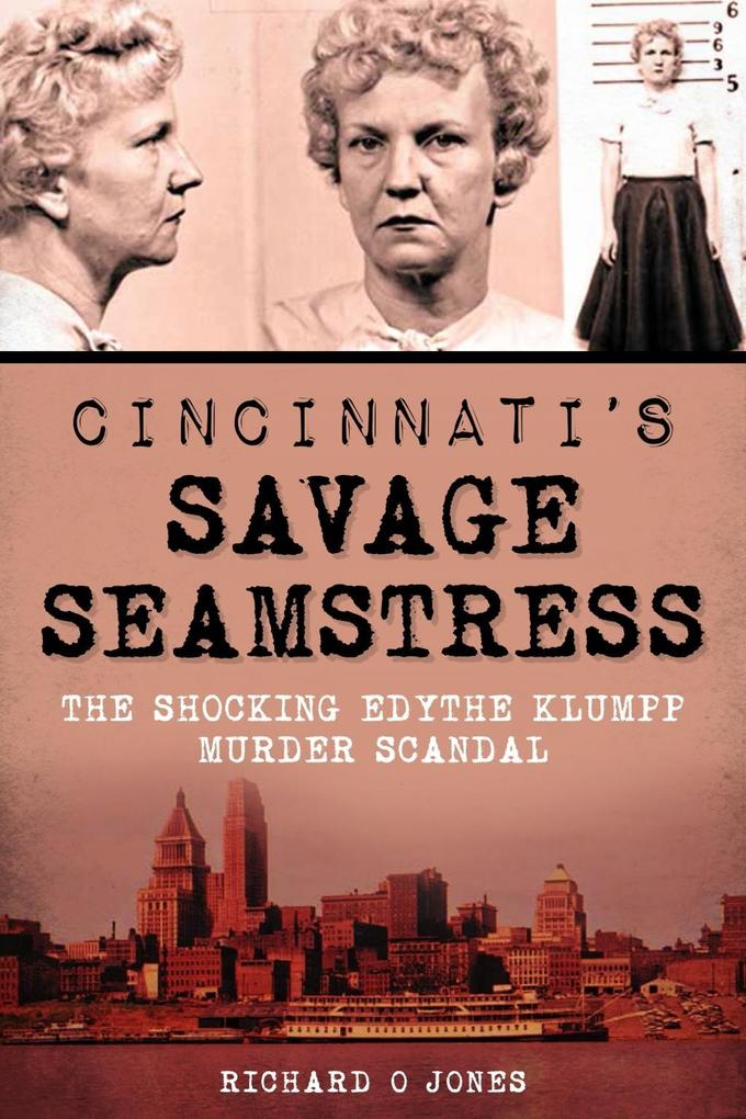 Cincinnati‘s Savage Seamstress