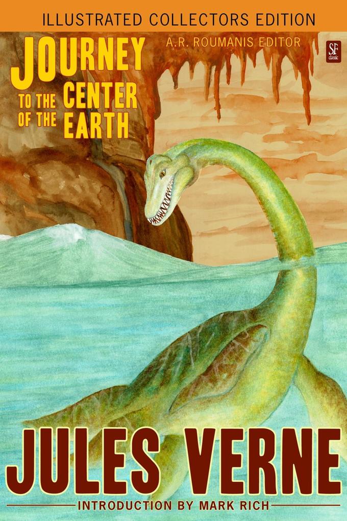 Journey to the Center of the Earth (Illustrated Collectors Edition) (New Translation) (53 Illustrations) (SF Classic)