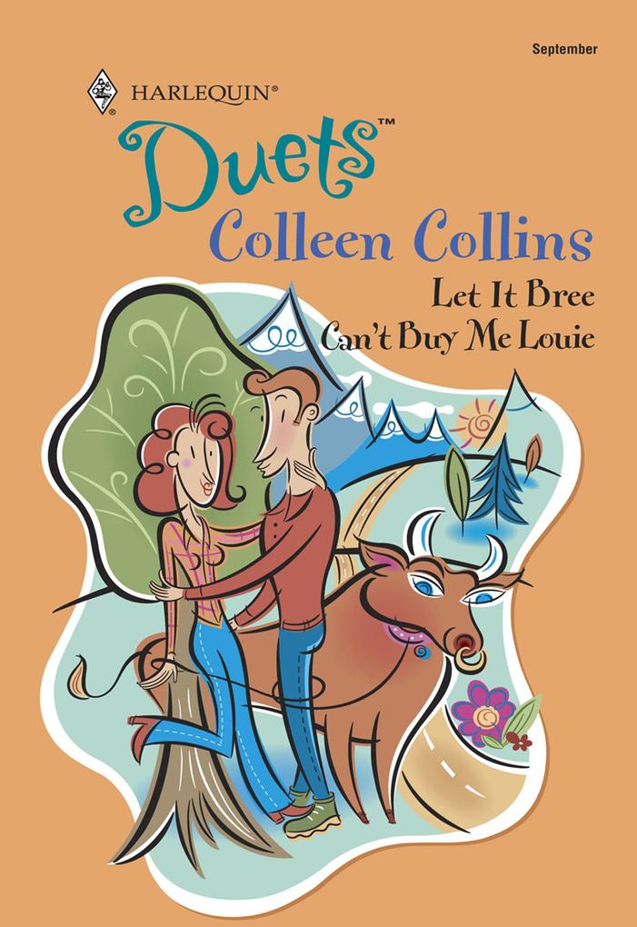 Let It Bree / Can‘t Buy Me Louie: Let It Bree / Can‘t Buy Me Louie (Mills & Boon Silhouette)