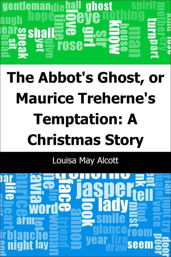 Abbot‘s Ghost or Maurice Treherne‘s Temptation: A Christmas Story