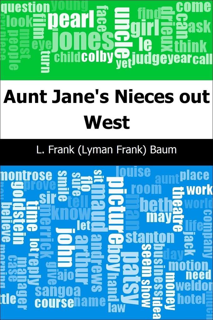 Aunt Jane‘s Nieces out West