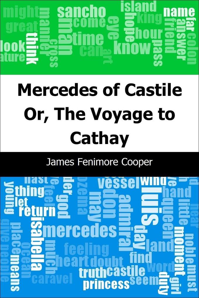 Mercedes of Castile: Or The Voyage to Cathay