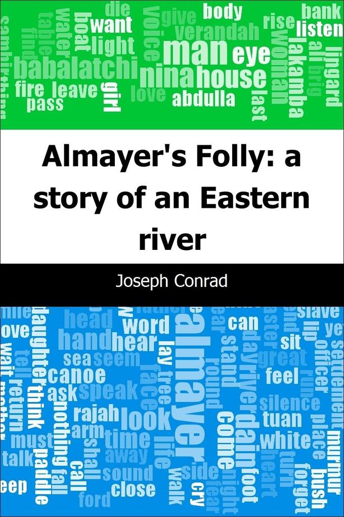 Almayer‘s Folly: a story of an Eastern river