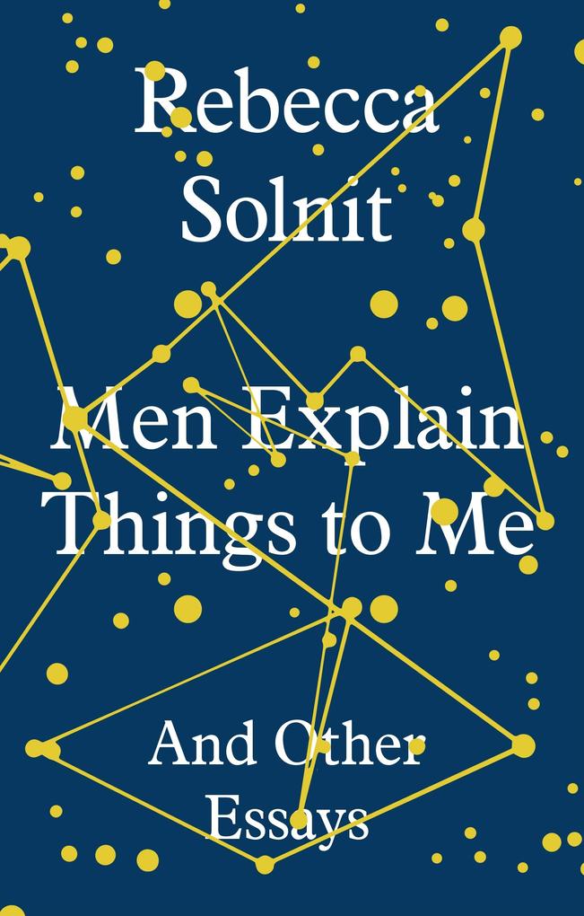 Granta Publications Men Explain Things To Me