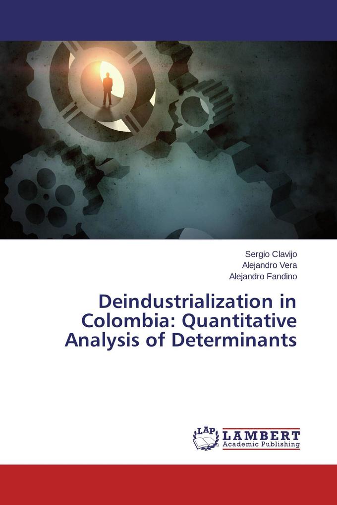 Deindustrialization in Colombia: Quantitative Analysis of Determinants