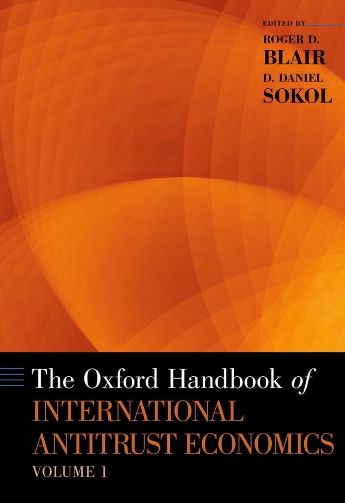 The Oxford Handbook of International Antitrust Economics Volume 1