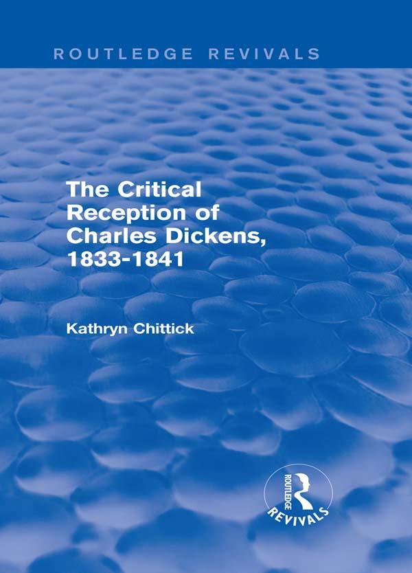 The Critical Reception of Charles Dickens 1833-1841 (Routledge Revivals)