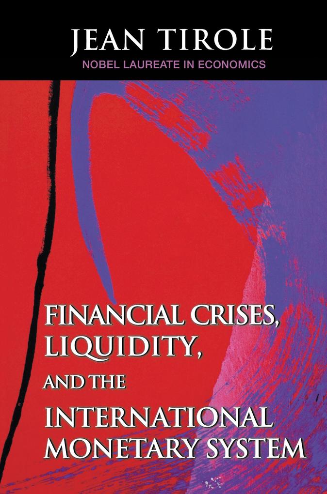 Financial Crises Liquidity and the International Monetary System