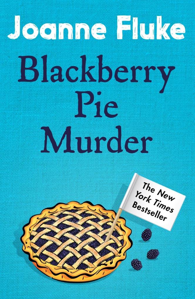 Blackberry Pie Murder (Hannah Swensen Mysteries Book 17)