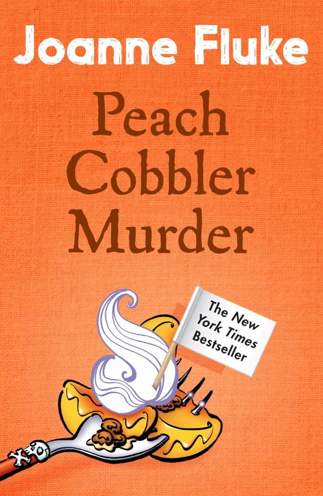 Peach Cobbler Murder (Hannah Swensen Mysteries Book 7)
