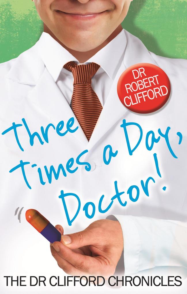 Three Times A Day Doctor