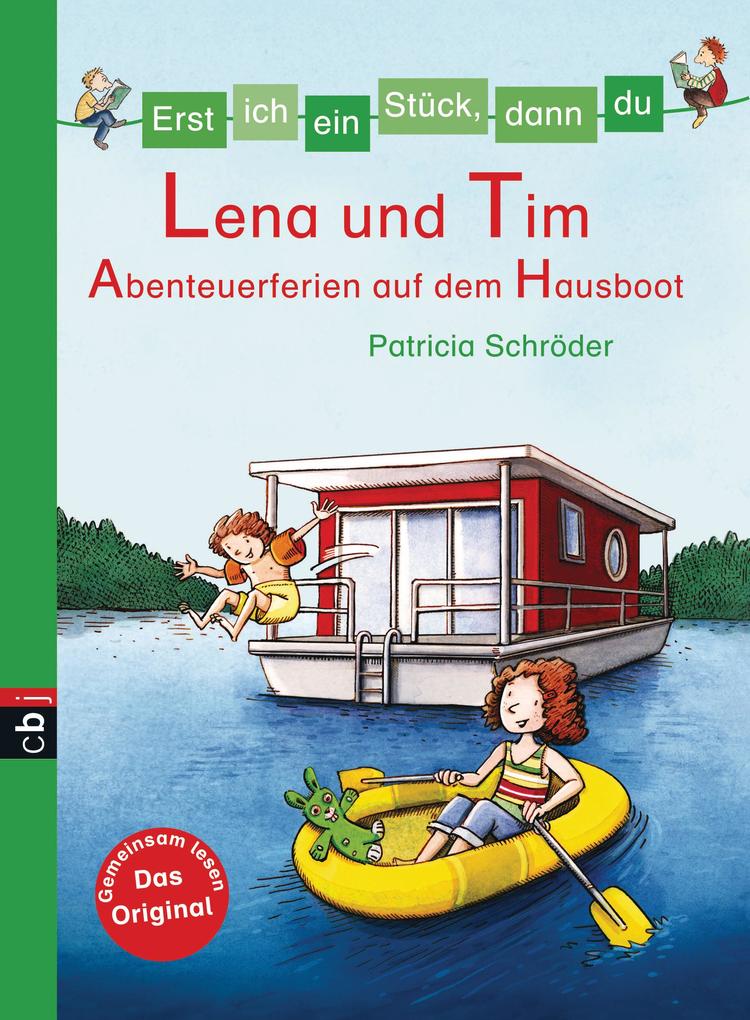 Erst ich ein Stück dann du 28 - Lena und Tim - Abenteuerferien auf dem Hausboot
