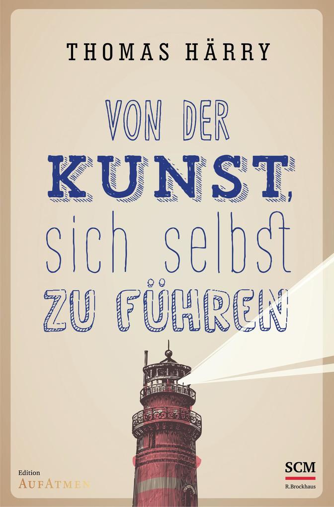 Von der Kunst sich selbst zu führen