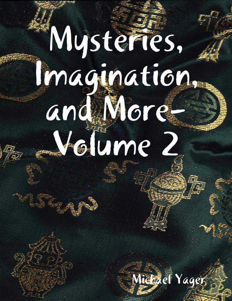 Mysteries Imagination and More- Volume 2