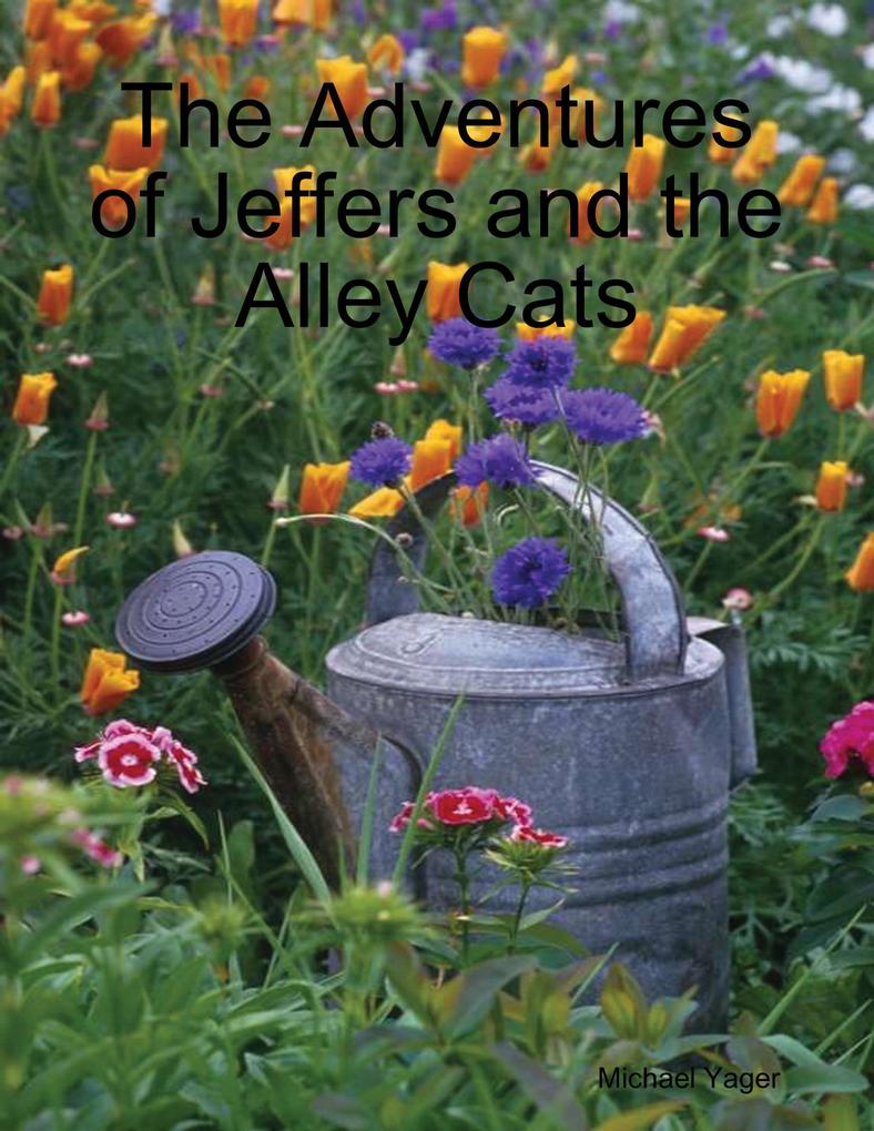 The Adventures of Jeffers and the Alley Cats