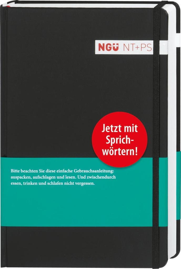 Neue Genfer Übersetzung (NGÜ) - Neues Testament mit Psalmen und Sprüchen als Buch Neue Genfer Übersetzung (NGÜ) - Neues Testament mit Psalmen und Sprüchen als Buch