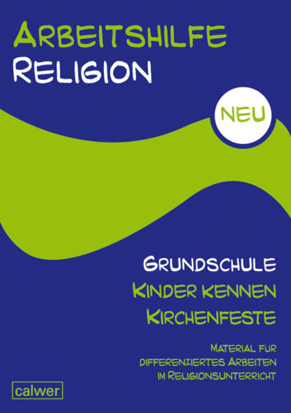 Arbeitshilfe Religion Grundschule NEU - Kinder kennen Kirchenfeste