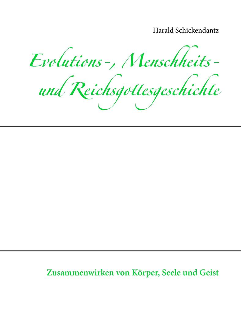 Evolutions- Menschheits- und Reichsgottesgeschichte