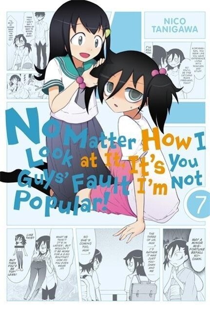 No Matter How I Look at It It‘s You Guys‘ Fault I‘m Not Popular! Volume 7