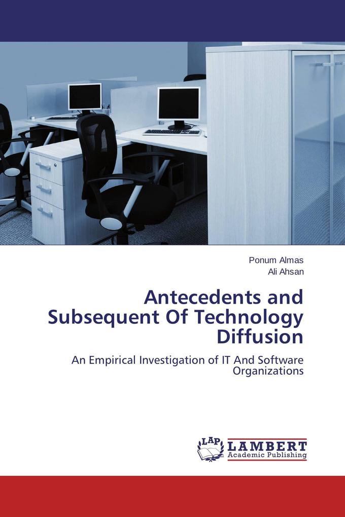 Antecedents and Subsequent Of Technology Diffusion