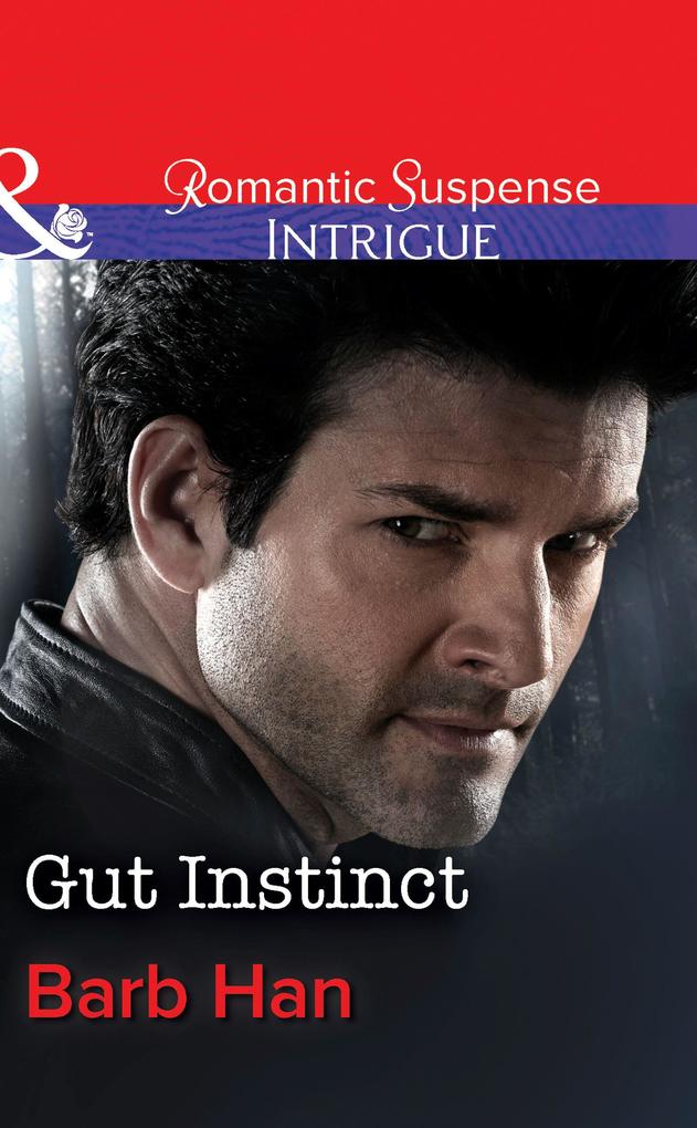Gut Instinct (Mills & Boon Intrigue) (The Campbells of Creek Bend Book 2)