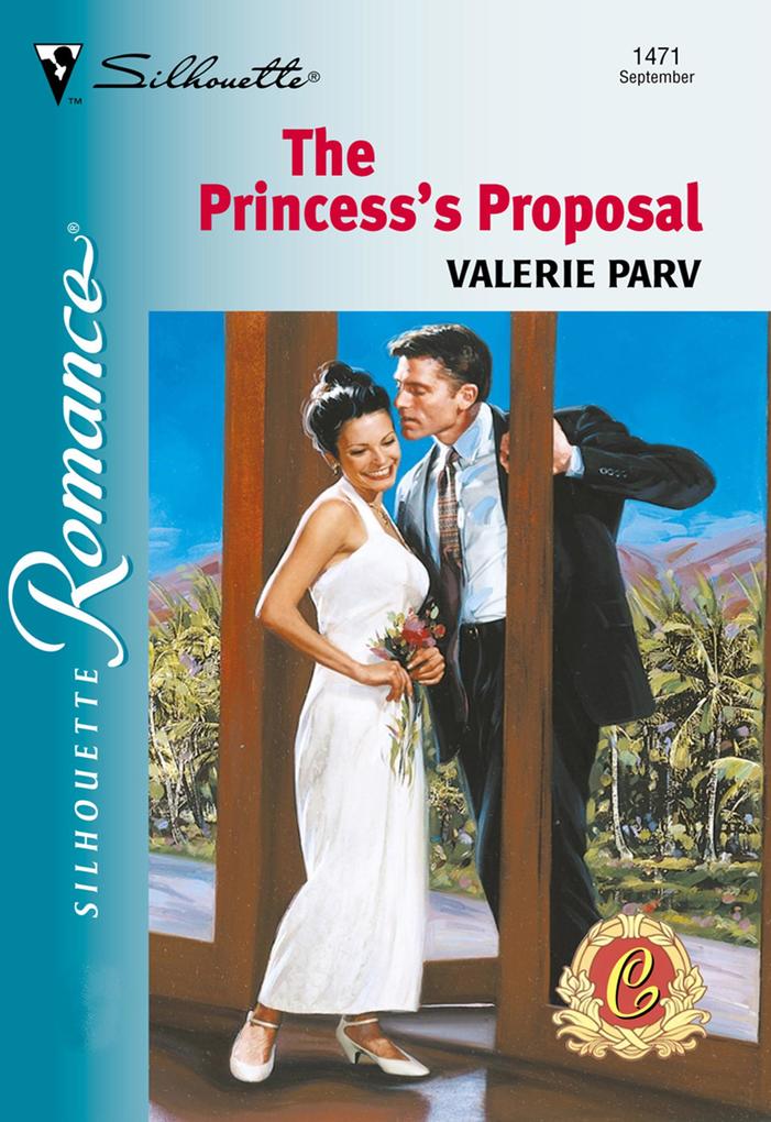 The Princess‘s Proposal (Mills & Boon Silhouette)