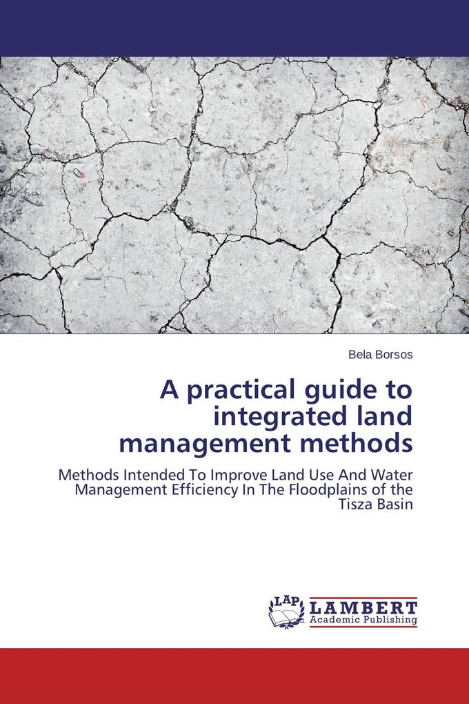 A practical guide to integrated land management methods