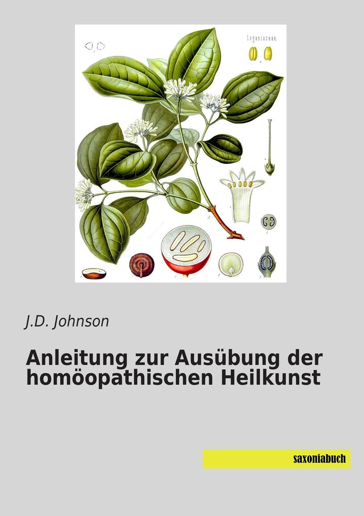 Anleitung zur Ausübung der homöopathischen Heilkunst
