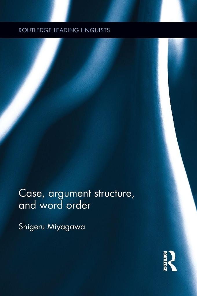 Case Argument Structure and Word Order