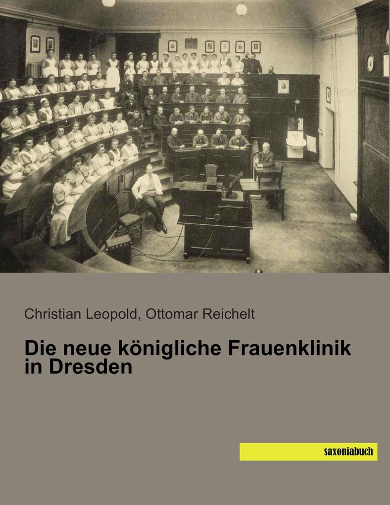 Die neue königliche Frauenklinik in Dresden