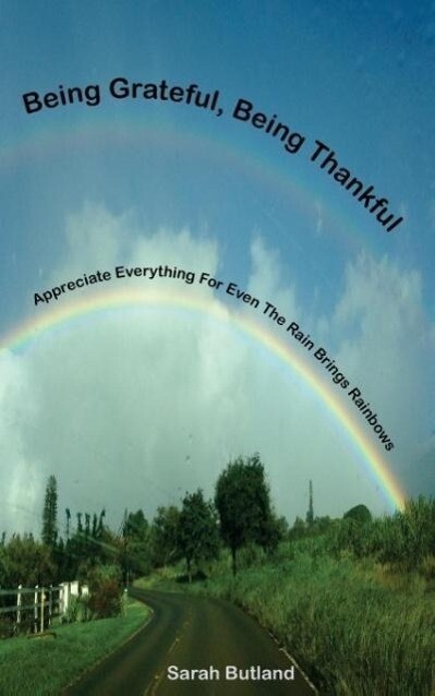 Being Grateful Being Thankful
