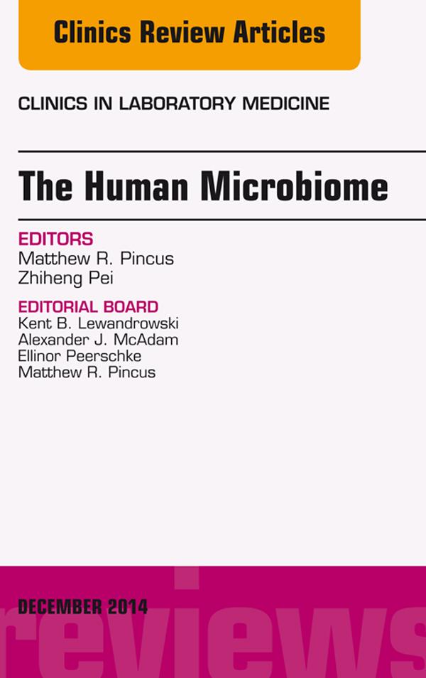 The Human Microbiome An Issue of Clinics in Laboratory Medicine