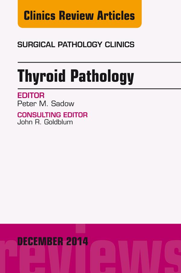 Endocrine Pathology An Issue of Surgical Pathology Clinics