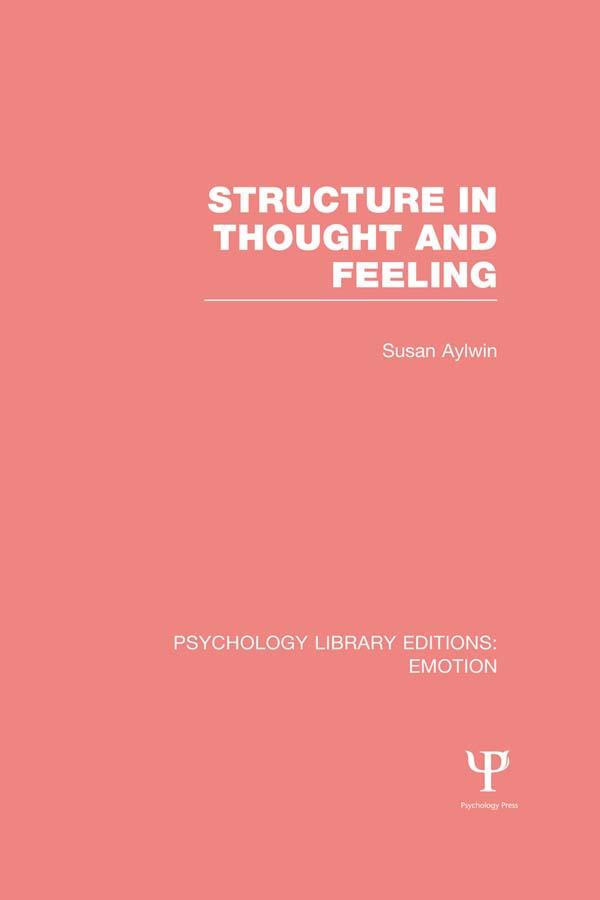 Structure in Thought and Feeling (PLE: Emotion)
