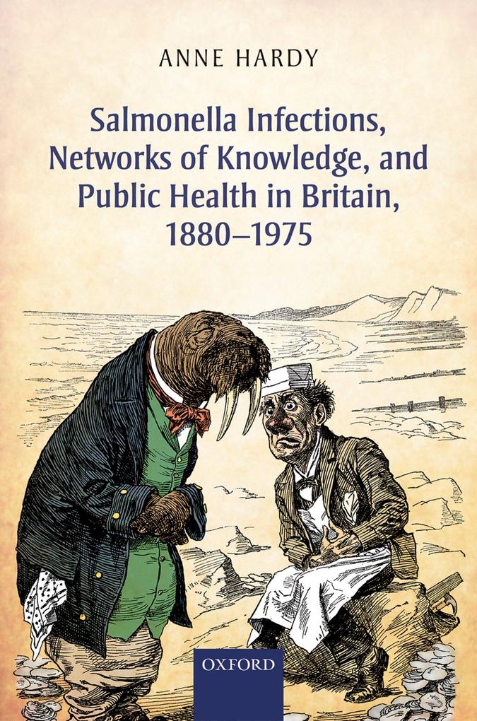 Salmonella Infections Networks of Knowledge and Public Health in Britain 1880-1975